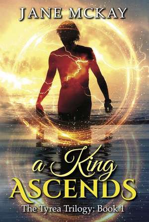 A King Ascends de Jane McKay