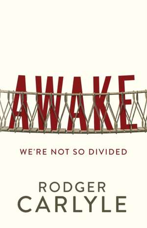 AWAKE de Rodger Carlyle