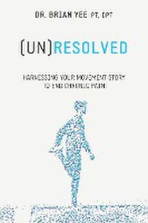 (Un)Resolved de Brian Yee