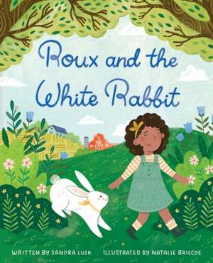 Roux and the White Rabbit de Sandra Lusk