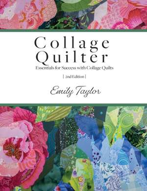 Collage Quilter de Emily Taylor