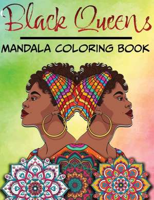 Black Queens - Mandala Coloring Book de Arletha Orr