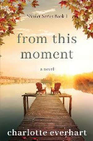 From This Moment de Charlotte Everhart