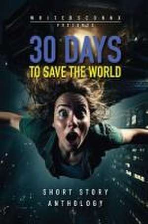 30 Days to Save the World de Rodney V Smith