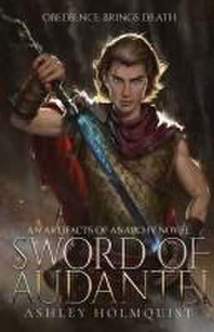 Sword of Audantei de Ashley Holmquist