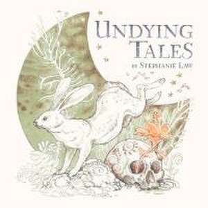 Undying Tales de Stephanie Law