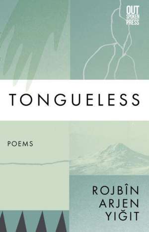 Tongueless de Rojbin Arjen Yigit