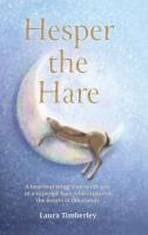 Hesper the Hare de Laura Timberley