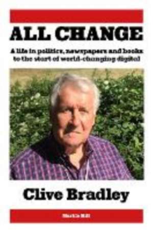 ALL CHANGE de Clive Bradley