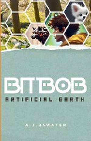 BitBob - Artificial Earth de A. J. Bywater