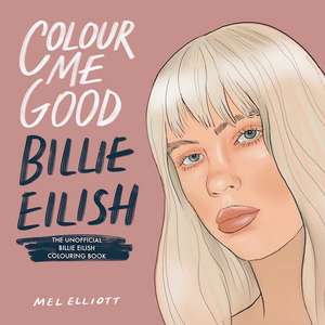 Colour Me Good Billie Eilish de Mel Elliott