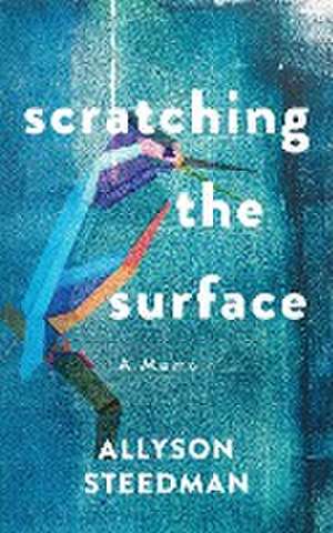 Scratching the Surface de Allyson Steedman