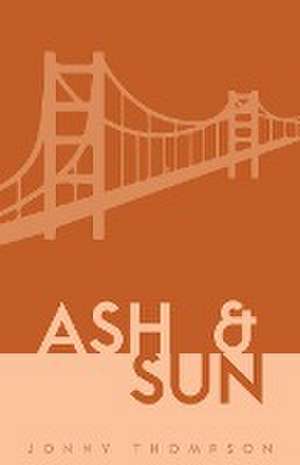 Ash and Sun de Jonny Thompson