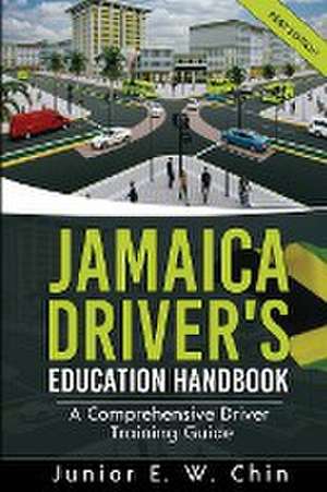 Jamaica Driver's Education Handbook de Junior E. W. Chin