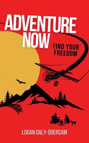 Adventure Now de Logan Daly-Doersam