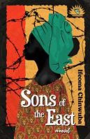 Sons of the East de Ifeoma Chinwuba