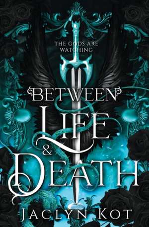 Between Life and Death de Jaclyn Kot