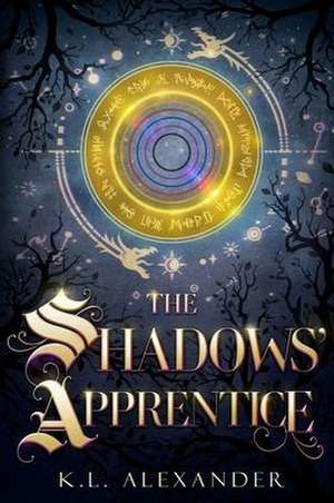 The Shadows' Apprentice de K L Alexander