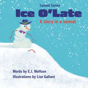 Ice O'Late de E. J. Wolfson