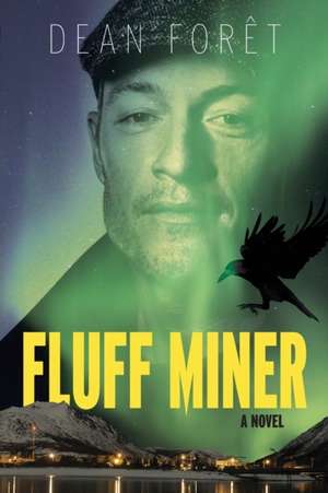 Fluff Miner de Dean Forêt