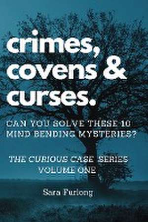 Crimes, Covens & Curses de Sara Furlong