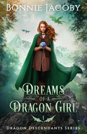 Dreams of a Dragon Girl de Bonnie Jacoby