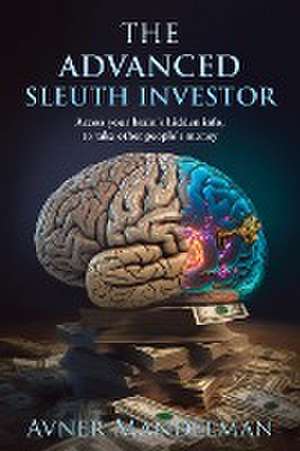 The Advanced Sleuth Investor de Avner Mandelman