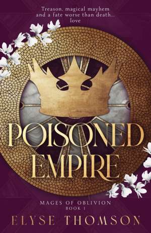 Poisoned Empire de Elyse Thomson