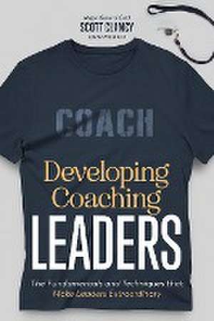 Developing Coaching Leaders de Scott Clancy