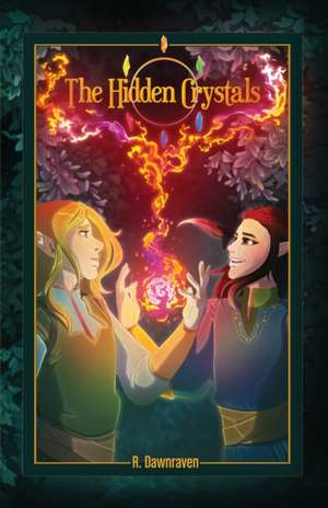 The Hidden Crystals de R. Dawnraven