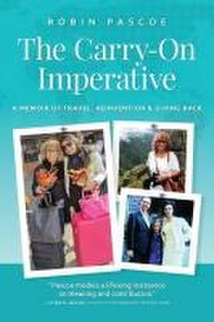 The Carry-On Imperative de Robin Pascoe