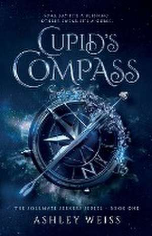 Cupid's Compass de Ashley Weiss