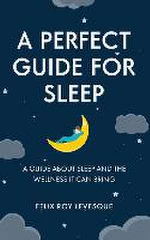 A Perfect Guide for Sleep de Felix Roy Levesque