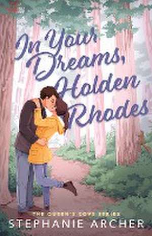 In Your Dreams, Holden Rhodes de Stephanie Archer