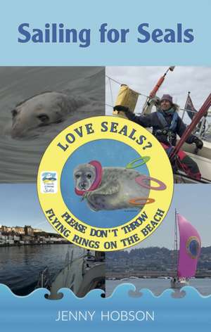 Sailing for Seals de Jenny Hobson