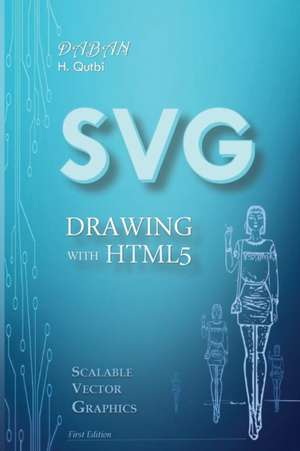 SVG Drawing with HTML5 de Hussein Qutbi