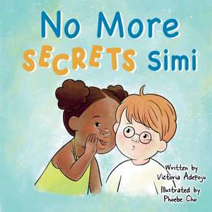 No More Secrets Simi de Victoria Adepoju