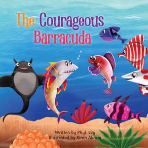 The Courageous Barracuda de Phyl Izzy