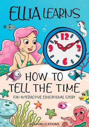 Ellia Learns How to Tell the Time de Publications