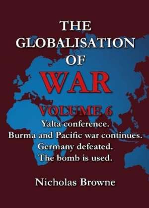 Globalisation of War de Nicholas Browne