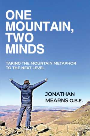 One mountain, two minds de Jonathan Mearns