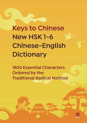 Keys to Chinese New HSK 1-6 Chinese-English Dictionary de Jamie Hamilton