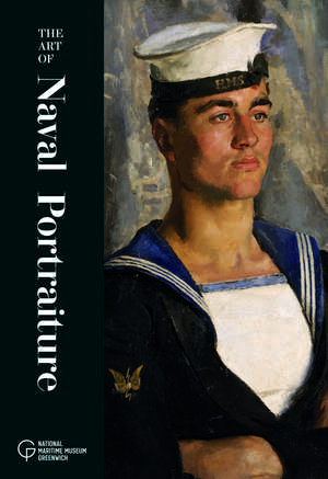 The Art of Naval Portraiture de Katherine Gazzard