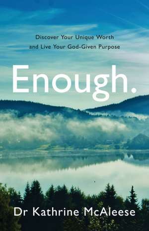 Enough. de Kathrine McAleese