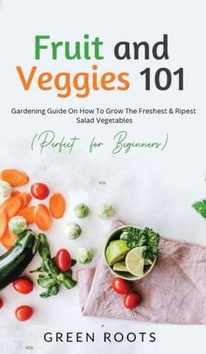 Fruit and Veggies 101 - Salad Vegetables de Green Roots