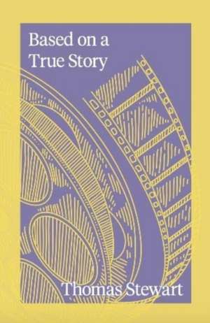 Based on a True Story de Thomas Stewart