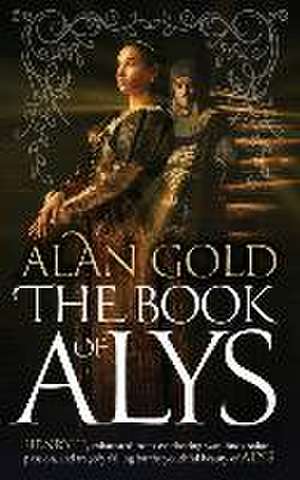 The Book of Alys de Alan Gold