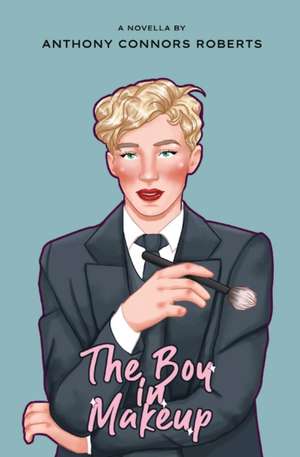 The Boy In Makeup de Anthony Connors-Roberts