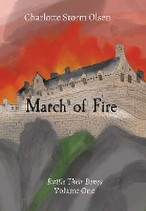 March of Fire de Charlotte Storm Olsen