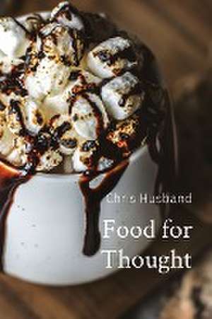 Food for Thought de Chris Husband